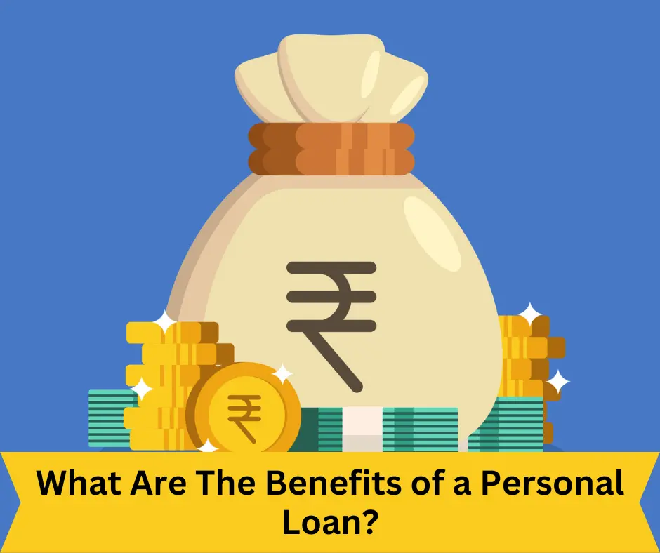 Benefits of Personal Loan Revealed  : Unlocking Financial Freedom